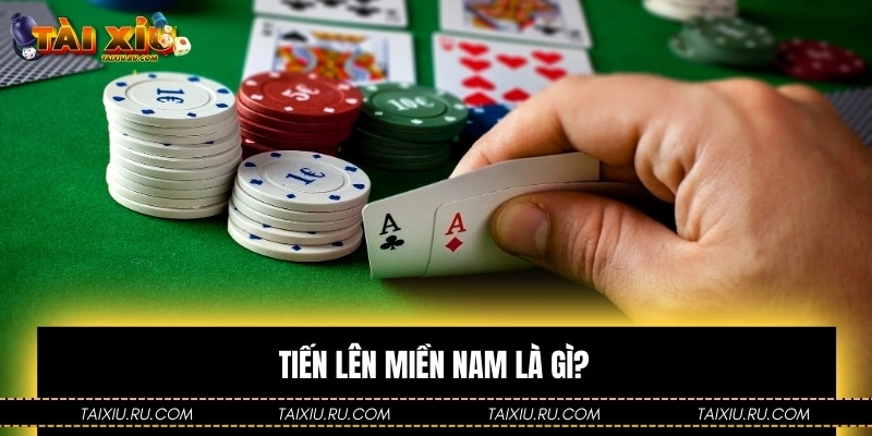 Tiến lên miền nam là gì?