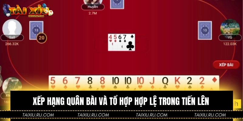 Xếp hạng quân bài và tổ hợp hợp lệ trong tiến lên